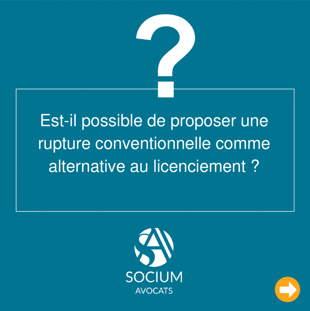 Est-il possible de proposer une rupture conventionnelle comme alternative au licenciement ?